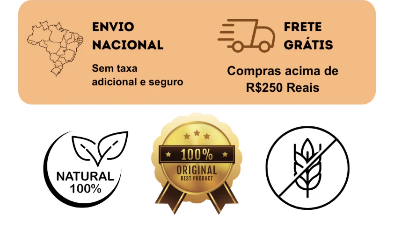 Envio nacional sem taxa adicional, frete grátis acima de R$250, produto natural 100%, selo 100% original e sem glúten